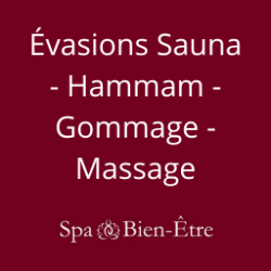 Evasions sauna - Hammam - Gommage - Massage